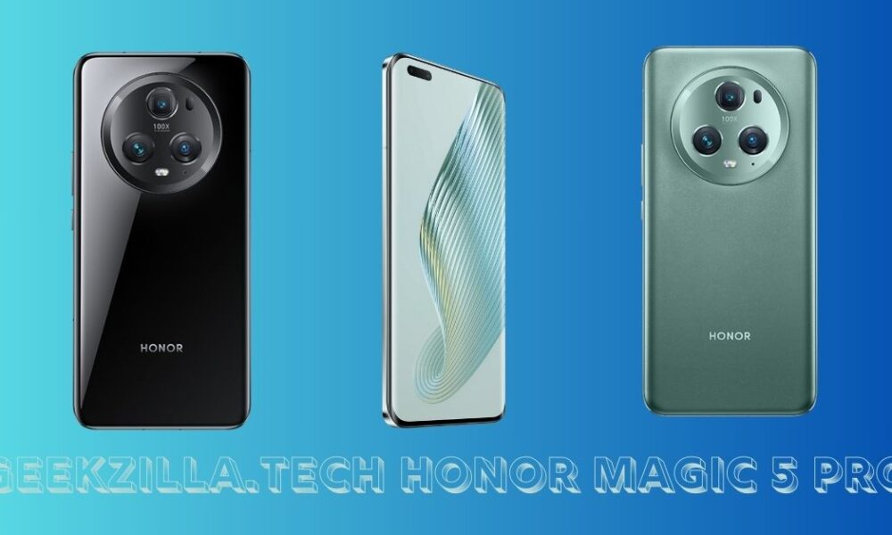 geekzilla.tech honor magic 5 pro